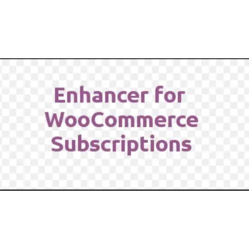 Enhancer for WooCommerce Subscriptions | WP TOOL MART
